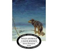 Ernest Thompson Seton Wild Animals I Have Known (Tascabile)