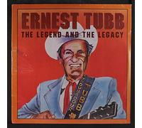 ERNEST TUBB (VARIOUS ARTISTS) - legend and the legacy