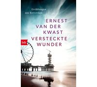 Ernest van der Kwast Andreas Versteckte Wunder: Erzählungen aus Rott (Tascabile)