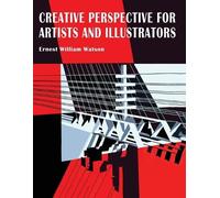 Ernest W Watson Creative Perspective for Artists and Illustrators (Tascabile)