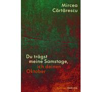 Ernest Wichner Mircea Du trägst meine Samstage, ich deinen Oktober (Tascabile)