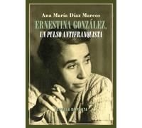 Ernestina González, un pulso antifranquista: 58