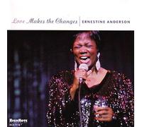 Ernestine Anderson - Love Makes The Changes by Ernestine Anderson (2003-10-07)