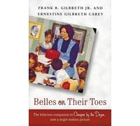 Ernestine Gilbreth Carey e Frank B. Gilbreth – Belles on Their Toes – Tascabile – Collins