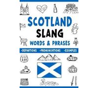 Ernesto Akers Scotland Slang Words & Phrases (Tascabile)