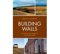 Ernesto Castañeda Building Walls (Copertina rigida)