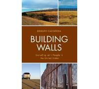 Ernesto Castañeda Building Walls (Tascabile)