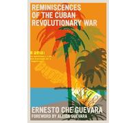 Ernesto Che Guevara Reminiscences of the Cuban Revolutionary War (Tascabile)