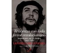Ernesto Che Guevara Te Abraza Con Todo Fervor Revolucionario (Tascabile)