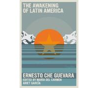 Ernesto Che Guevara The Awakening Of Latin America (Tascabile)