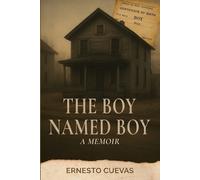 Ernesto Cuevas The Boy Named Boy (Tascabile)