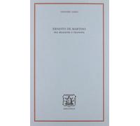 Ernesto De Martino. Fra religione e filosofia - Sasso Gennaro