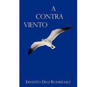 Ernesto Díaz-Rodríguez A Contra Viento (Tascabile)