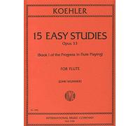 Ernesto Kohler: 15 Easy Studies For Flute - Op.33 Book 1. For Flauto