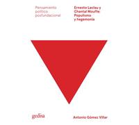 Ernesto Laclau y Chantal Mouffe: Populismo y hegemonía: 301608