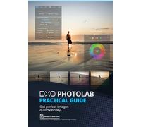 Ernesto Martinez DxO PhotoLab Practical Guide (Tascabile) Photo Editing Software