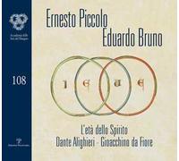 Ernesto Piccolo. Eduardo Bruno. L'età dello spirito. Dante Alighieri. Gioacchino da Fiore