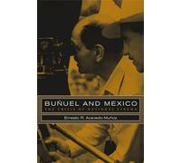 Ernesto R. Acevedo-Muñoz Bunuel and Mexico (Copertina rigida)