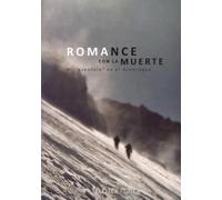 Ernesto Romito ROMANCE CON LA MUERTE - Mi “aventura” en el Aconcagua (Tascabile)