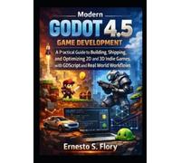 Ernesto S Flory Modern Godot 4.5 Game Development (Tascabile)