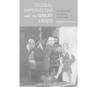 Ernesto Screpanti Global Imperialism and the Great Crisis (Copertina rigida)