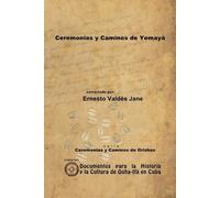 Ernesto Valdés Jane Ceremonias y Caminos de Yemayá (Tascabile)