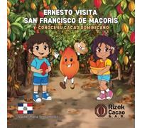 Ernesto Visita San Francisco de Macoris y Conoce el Cacao Dominicano
