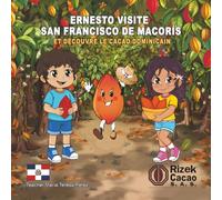 Ernesto visite San Francisco de Macorís et découvre le cacao dominicain