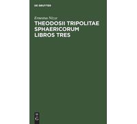 Ernestus Nizze Theodosii Tripolitae Sphaericorum Libros Tres (Copertina rigida)