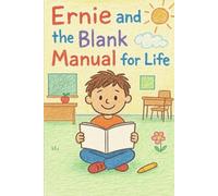 Ernie and the Blank Manual for Life