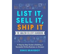 Ernie Braveboy List It, Sell It, Ship It The Amazon Seller's Handboo (Tascabile)