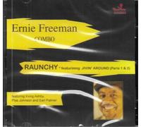 Ernie Combo Freeman - Raunchy: Best Of 30 Cuts