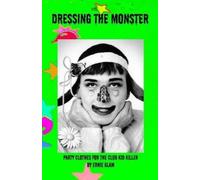 Ernie Glam Dressing the Monster (Tascabile)