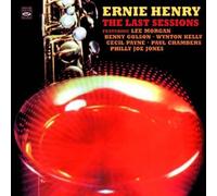 Ernie Henry The Last Sessions. (+ Seven Standards and a Blues) by Lee Morgan, Melba Liston, Ernie Henry, Benny Golson, Cecil Payne, Wynton Kelly, (2011-08-29)