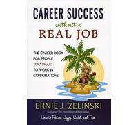 Ernie J. Zelinski Career Success Without a Real Job (Tascabile)