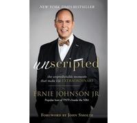 Ernie Jr. Johns Unscripted - The Unpredictable Moments That Make Lif (Tascabile)