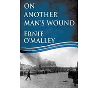 Ernie O'Malley On Another Man's Wound (Tascabile)