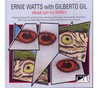 Ernie Watts, Gil Gilberto - Afoxe' (Ah-Fo-Shay)