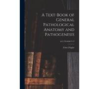 Ernst 1849-1905 A Text-book of General Pathological Anatomy and Path (Tascabile)