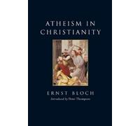 Ernst Bloch Atheism in Christianity (Tascabile)