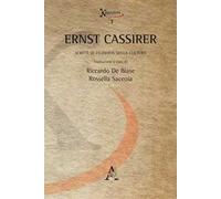 Ernst Cassirer. Scritti di filosofia della cultura