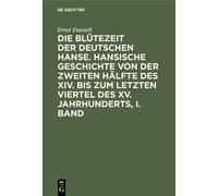 Ernst Daenell Ernst Daenell: Die Blütezeit Der Deutschen Hans (Copertina rigida)