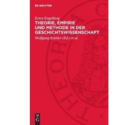 Ernst Engelberg Theorie, Empirie und Methode in der Geschicht (Copertina rigida)