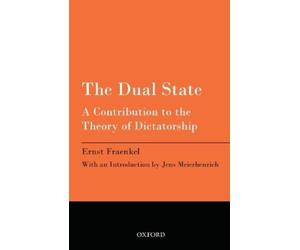 Ernst Fraenkel Jens Meierhenrich The Dual State (Tascabile)