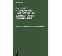 Ernst Friedrich Allgemeine Wirtschaftsgeographie (Copertina rigida)