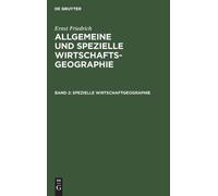 Ernst Friedrich Spezielle Wirtschaftgeographie (Copertina rigida)