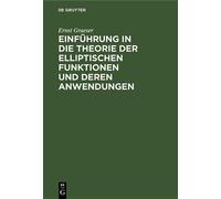 Ernst Graeser Einführung in Die Theorie Der Elliptischen Funk (Copertina rigida)