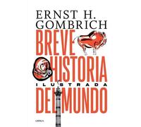 Ernst H Gombrich Breve Historia del Mundo. Edición Ilustrada (Tascabile)