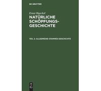 Ernst Haeckel Allgemeine Stammes-Geschichte (Copertina rigida)