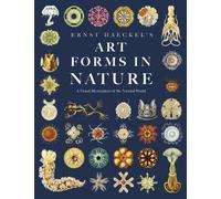 Ernst Haeckel's Art Forms in Nature: A Visual Masterpiece of the Natural World